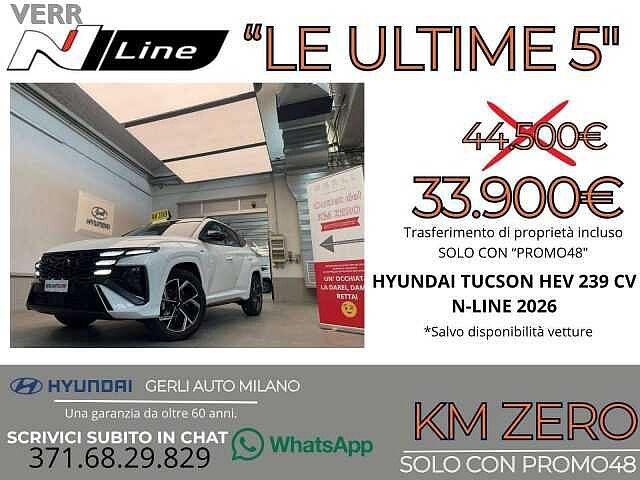 Hyundai TUCSON 1.6 A/T HEV FULL HYBRID 'N-LINE' KM ZERO 05/2026 -